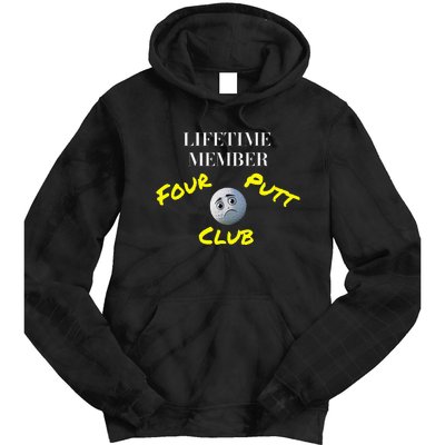 Lifetime Member Four Putt Club Golf Club Humorous Tie Dye Hoodie