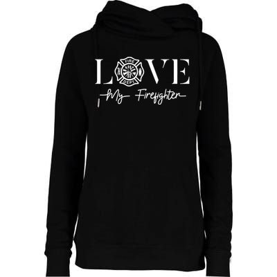 Love My Firefighter Wife Girlfriend Gift Womens Funnel Neck Pullover Hood