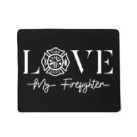 Love My Firefighter Wife Girlfriend Gift Mousepad