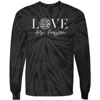 Love My Firefighter Wife Girlfriend Gift Tie-Dye Long Sleeve Shirt