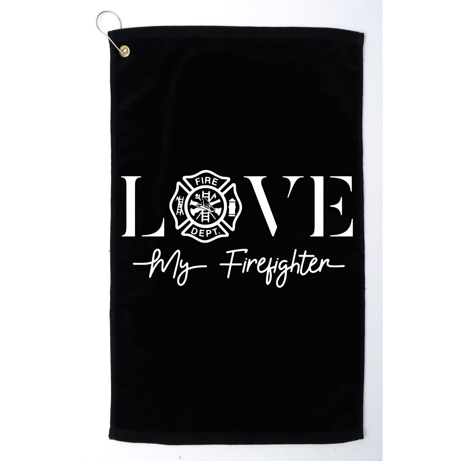 Love My Firefighter Wife Girlfriend Gift Golf Towel