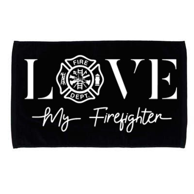 Love My Firefighter Wife Girlfriend Gift Microfiber Hand Towel