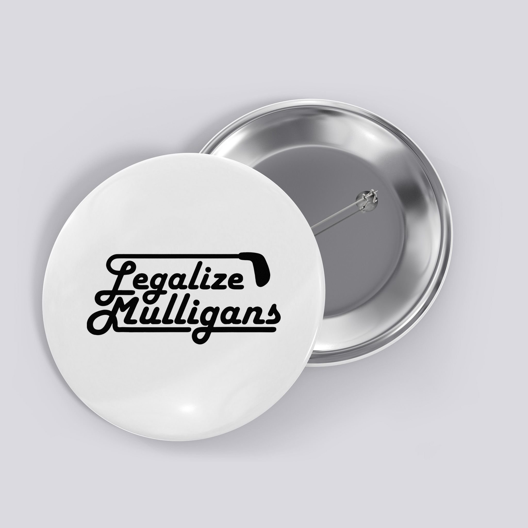 Legalize Mulligans Funny Golf Gift Button