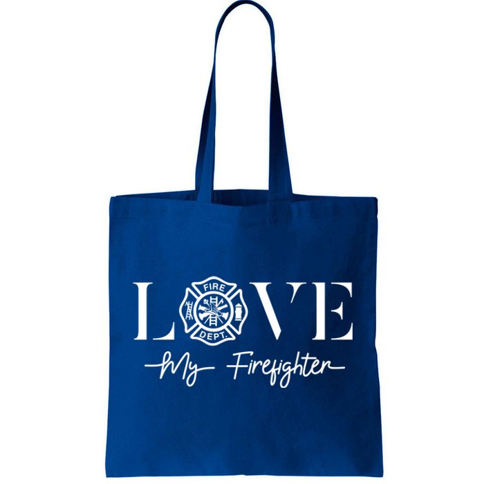 Love My Firefighter Wife Friend Gift Funny Gift Tote Bag