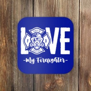 Love My Firefighter Fire Wife Friend Couple Pun Gift Coaster