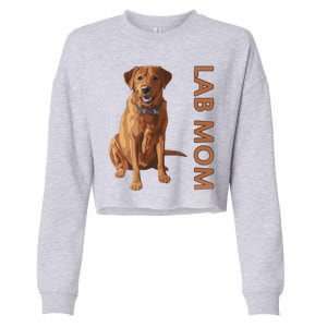 Lab Mom Fox Red Labrador Retriever Gift For Dog Lover Cropped Pullover Crew