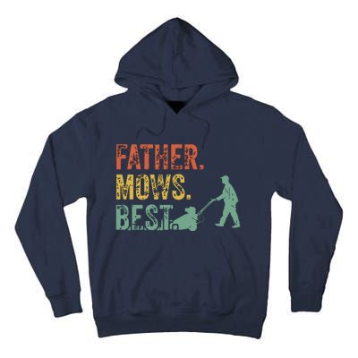 Lawn Mowing Father Day Mows Best Mower Gift Gardening Dad Tall Hoodie