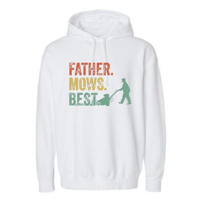 Lawn Mowing Father Day Mows Best Mower Gift Gardening Dad Garment-Dyed Fleece Hoodie