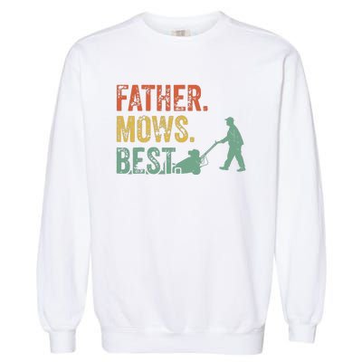 Lawn Mowing Father Day Mows Best Mower Gift Gardening Dad Garment-Dyed Sweatshirt