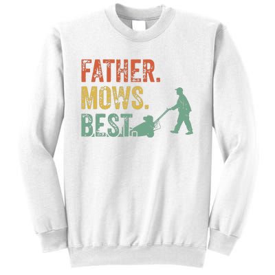 Lawn Mowing Father Day Mows Best Mower Gift Gardening Dad Sweatshirt