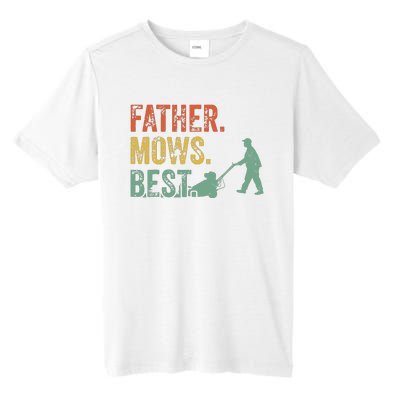 Lawn Mowing Father Day Mows Best Mower Gift Gardening Dad Tall Fusion ChromaSoft Performance T-Shirt