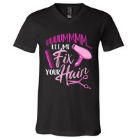 Let Me Fix Your Hair - Hairdresser Hairstylist Beautician V-Neck T-Shirt