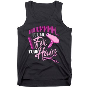 Let Me Fix Your Hair - Hairdresser Hairstylist Beautician Tank Top