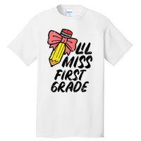 Lil Miss First Grade 1st Back To First Day Of School Tall T-Shirt