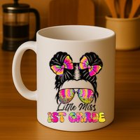 Little Miss First 1st Grade Messy Bun Back To School Mug