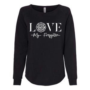 Love My Firefighter Wife Friend Gift Womens California Wash Sweatshirt