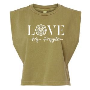 Love My Firefighter Wife Friend Gift Garment-Dyed Women's Muscle Tee