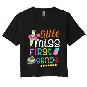 Little Miss First Grade Back To School 1st Grader Women's Crop Top Tee