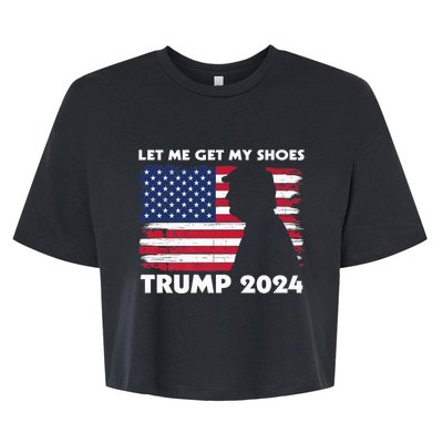 Let Me Get My Shoes Funny Trump Quote Butler Statement Usa Bella+Canvas Jersey Crop Tee