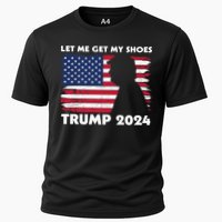 Let Me Get My Shoes Funny Trump Quote Butler Statement Usa Cooling Performance Crew T-Shirt