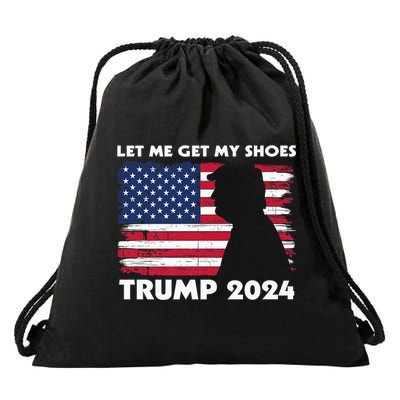 Let Me Get My Shoes Funny Trump Quote Butler Statement Usa Drawstring Bag