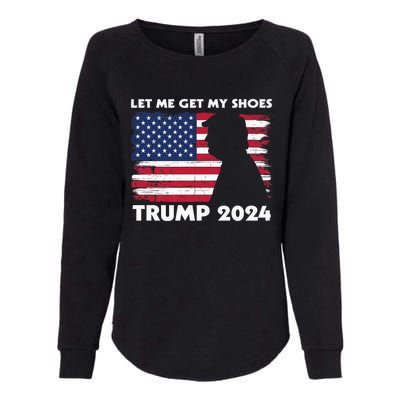 Let Me Get My Shoes Funny Trump Quote Butler Statement Usa Womens California Wash Sweatshirt