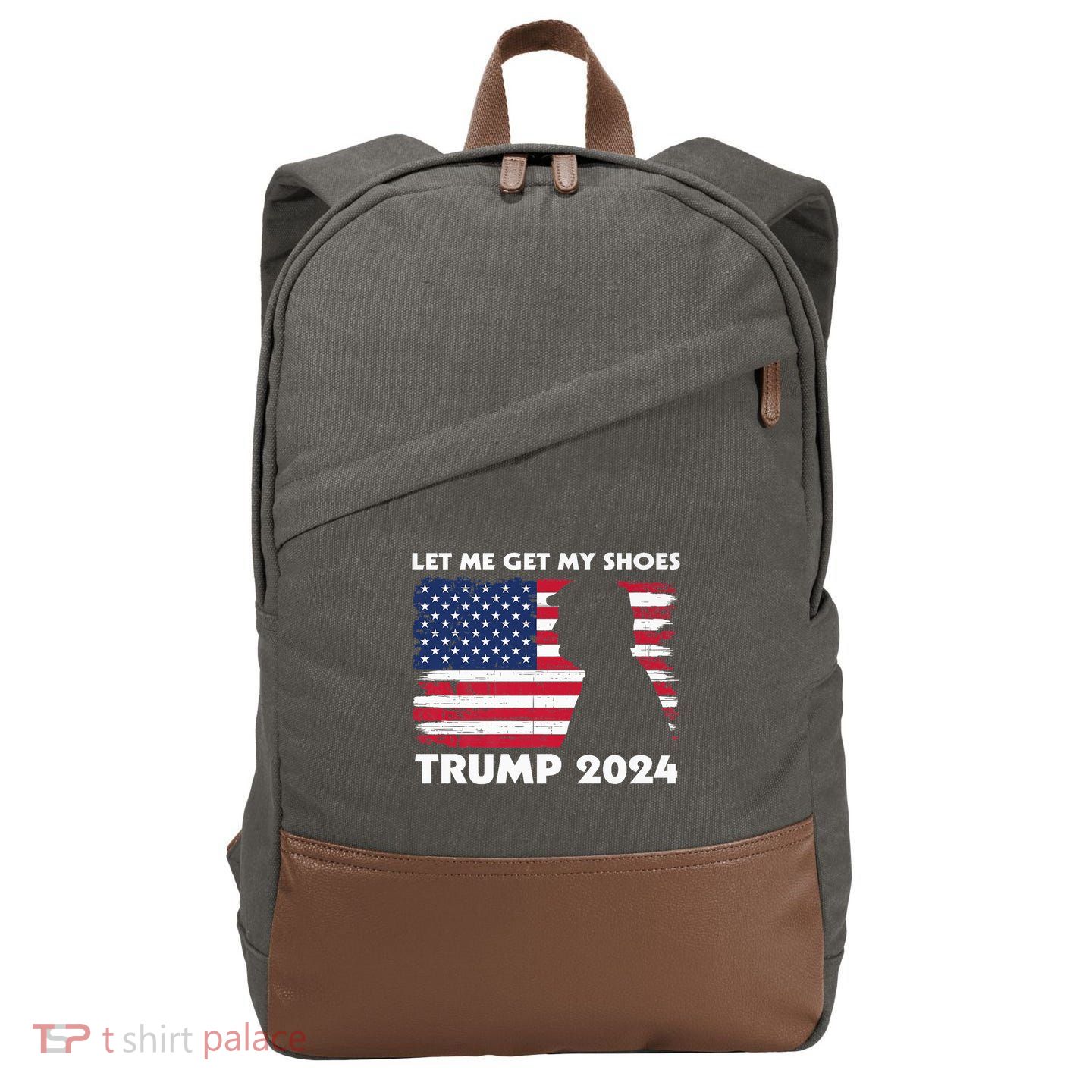 Let Me Get My Shoes Funny Trump Quote Butler Statement Usa Cotton Canvas Backpack