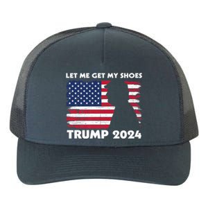 Let Me Get My Shoes Funny Trump Quote Butler Statement Usa Yupoong Adult 5-Panel Trucker Hat