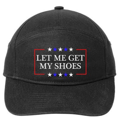 Let Me Get My Shoes Funny Trump Quote Butler Statement Usa 7-Panel Snapback Hat