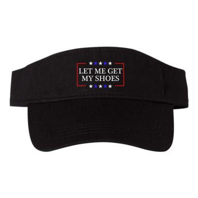 Let Me Get My Shoes Funny Trump Quote Butler Statement Usa Visor