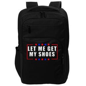 Let Me Get My Shoes Impact Tech Backpack