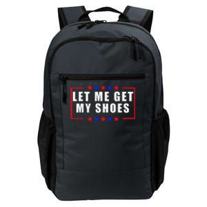 Let Me Get My Shoes Daily Commute Backpack