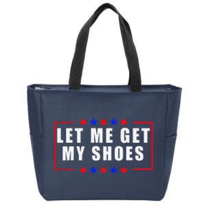 Let Me Get My Shoes Zip Tote Bag