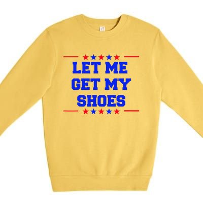 Let Me Get My Shoes Premium Crewneck Sweatshirt