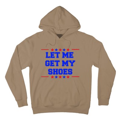 Let Me Get My Shoes Hoodie