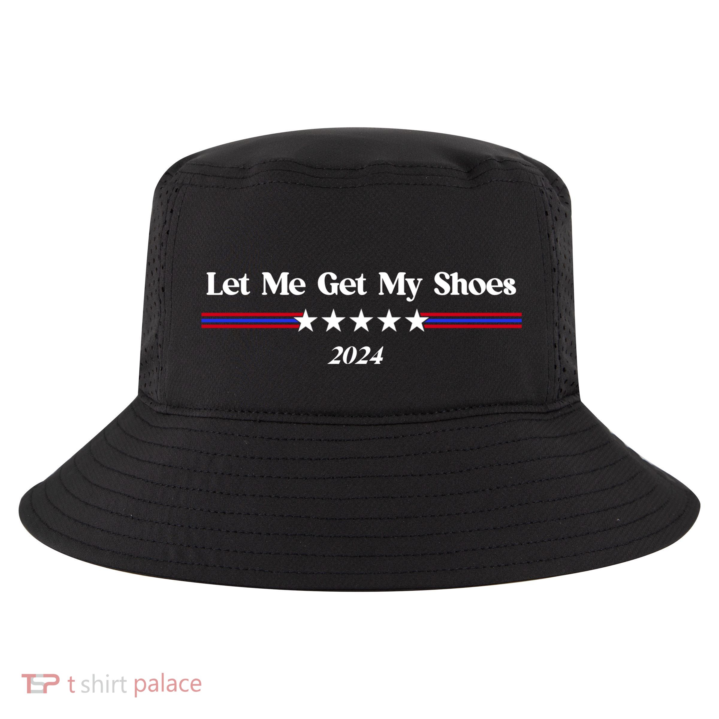 Let Me Get My Shoes Cool Comfort Performance Bucket Hat