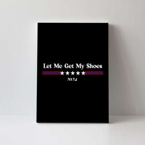 Let Me Get My Shoes Canvas