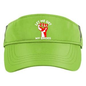 Let Me Get My Shoes Funny Adult Drive Performance Visor