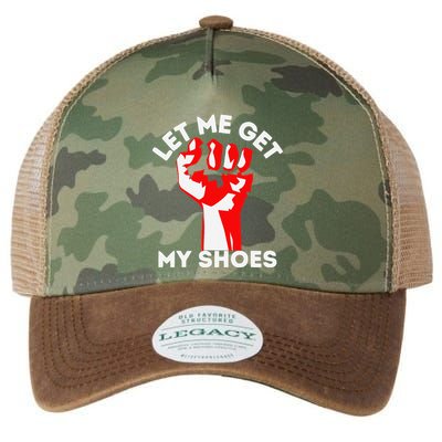 Let Me Get My Shoes Funny Legacy Tie Dye Trucker Hat