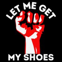 Let Me Get My Shoes Funny Flexfit Unipanel Trucker Cap