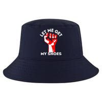 Let Me Get My Shoes Funny Cool Comfort Performance Bucket Hat