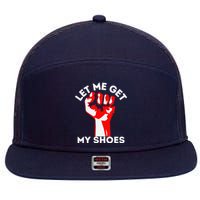 Let Me Get My Shoes Funny 7 Panel Mesh Trucker Snapback Hat