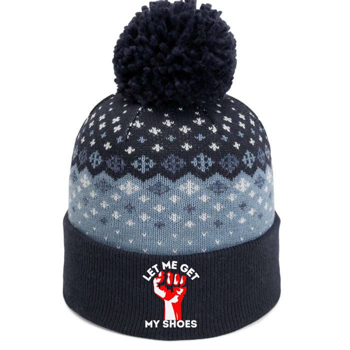 Let Me Get My Shoes Funny The Baniff Cuffed Pom Beanie