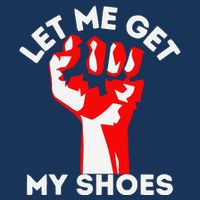 Let Me Get My Shoes Funny Drawstring Bag