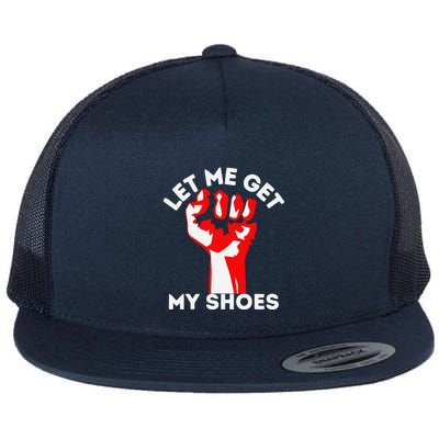 Let Me Get My Shoes Funny Flatbill Hat