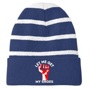 Let Me Get My Shoes Funny Striped Beanie with Solid Band