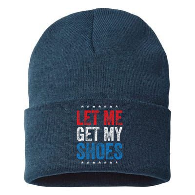 Let Me Get My Shoes Funny Quote Saying Sustainable Knit Beanie