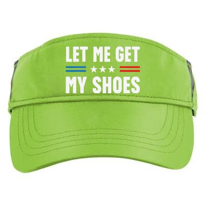 Let Me Get My Shoes Funny Voting Election 2024 Usa Adult Drive Performance Visor