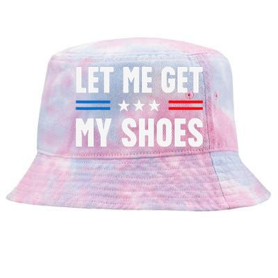 Let Me Get My Shoes Funny Voting Election 2024 Usa Tie-Dyed Bucket Hat