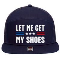 Let Me Get My Shoes Funny Voting Election 2024 Usa 7 Panel Mesh Trucker Snapback Hat